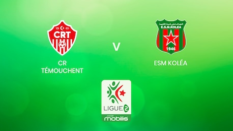 CR Témouchent - ESM Koléa | Ligue 2 2024/25 | Algeria | Match completo