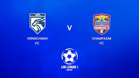 Viengchanh FC - Champasak FC | Lao League 1 2024/25 | Spiel in voller Länge