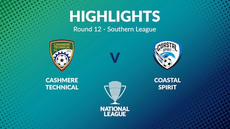 Cashmere Technical v Coastal Spirit | Round 12 | Southern League | Men's National League Regional Phase | Highlights