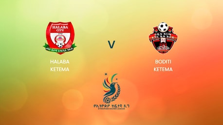 Halaba Ketema v Boditi Ketema | Ethiopian Higher League 2024/2025 | Full Match Replay