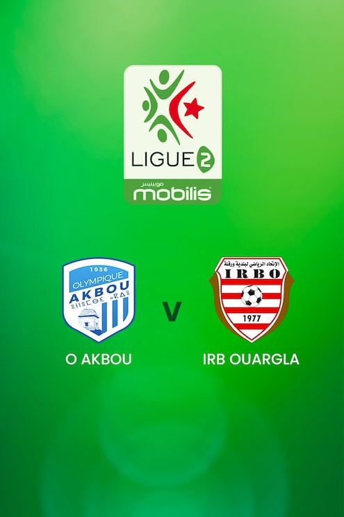 O Akbou - IRB Ouargla | Ligue 2 | Algeria | Spiel in voller Länge