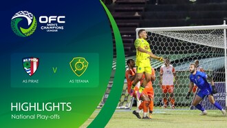 AS Pirae v AS Tefana | OFC Men’s Champions League National Play-offs | Highlights