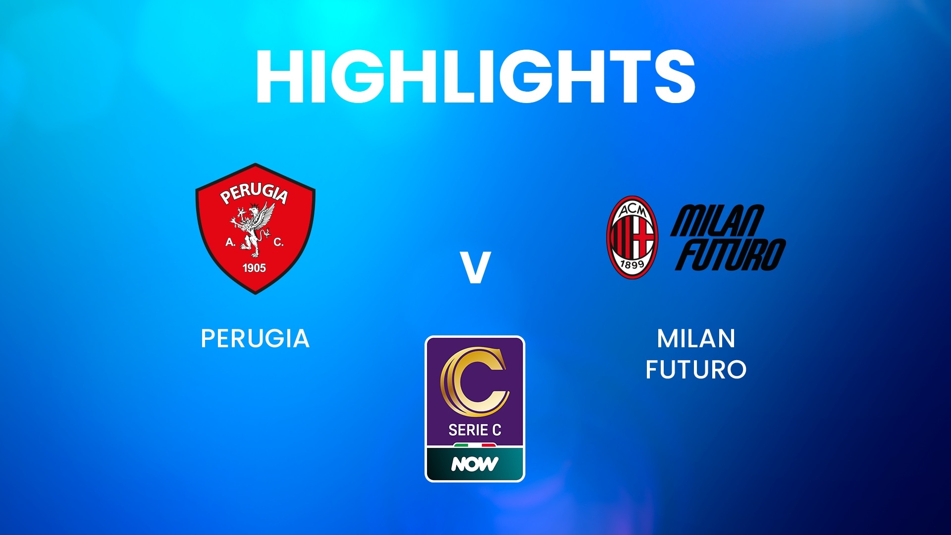 Perugia - Milan Futuro | Serie C NOW | Highlights
