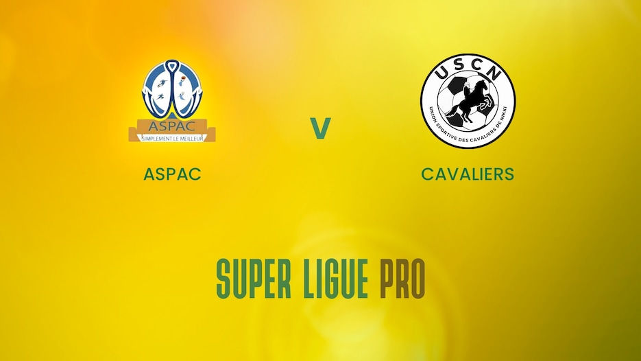 ASPAC - Cavaliers | Super Ligue Pro | Benin | Match completo