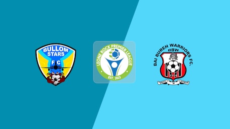Bullom Stars FC x Bai Bureh Warriors FC | Leone Rock Premier League 2025-26 | Jogo completo
