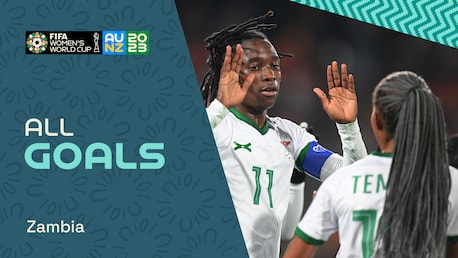 Zambia | Tutti i gol | Coppa del Mondo femminile FIFA Australia & Nuova Zelanda 2023