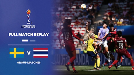 Suède - Thaïlande | Groupe F | Coupe du Monde Féminine de la FIFA, France 2019™ | Match complet