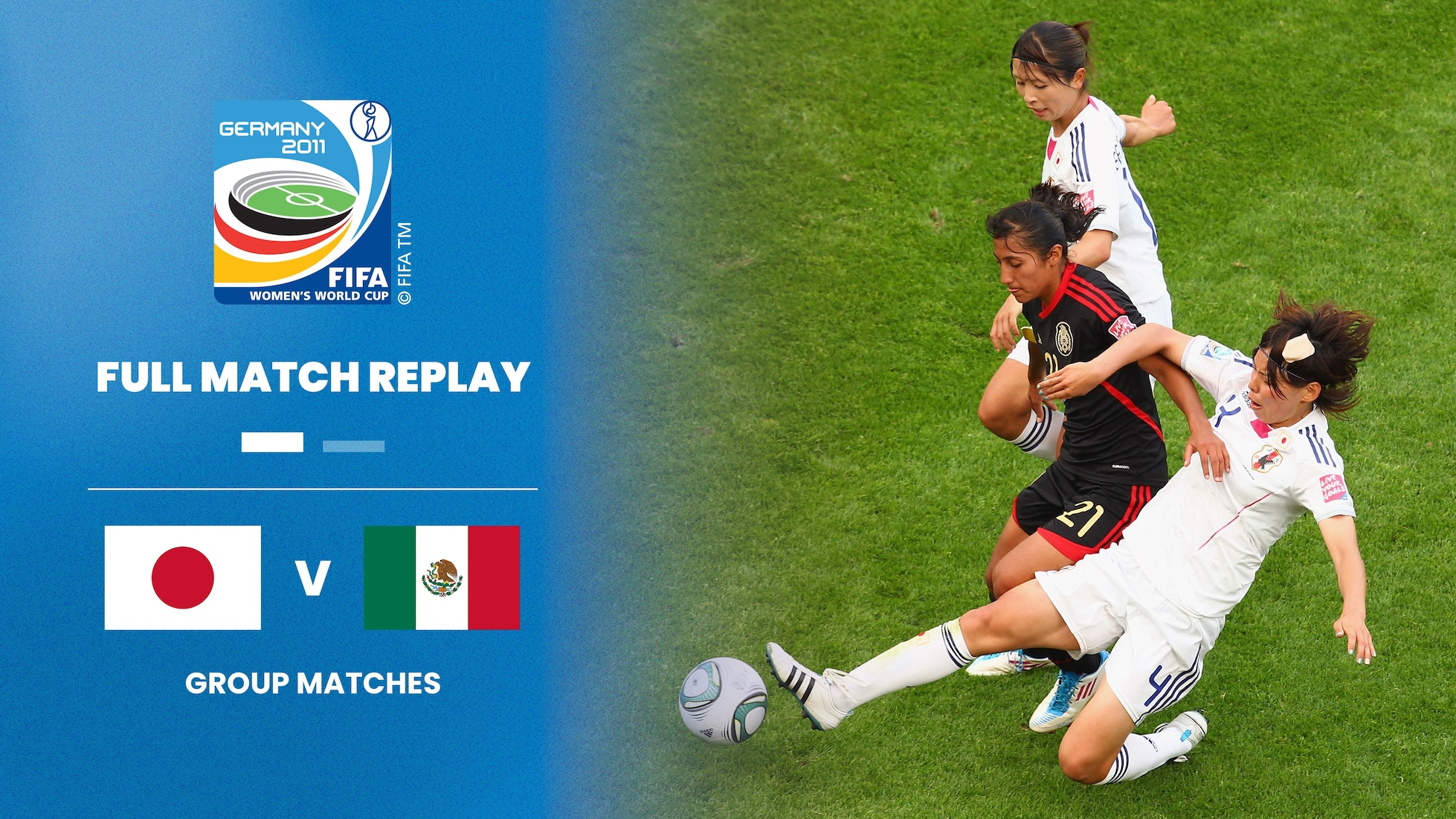 Japon - Mexique | Groupe B | Coupe du Monde Féminine de la FIFA, Allemagne 2011™ | Match complet