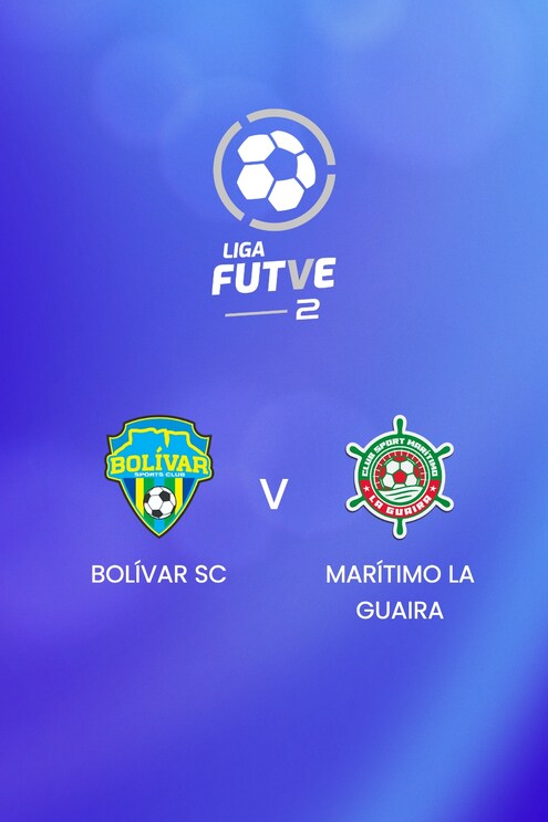 Bolívar SC vs Marítimo La Guaira | Liga FUTVE 2 - 2025 | Partido completo