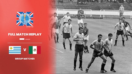 Uruguai x México | Grupo 1 | Copa do Mundo da FIFA Inglaterra 1966™ | Jogo completo
