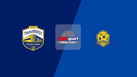 TransINVEST - Babrungas | Pirma Lyga 2025 | Match completo