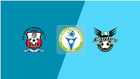 Bai Bureh Warriors FC x Kamboi Eagles FC | Leone Rock Premier League 2025-26