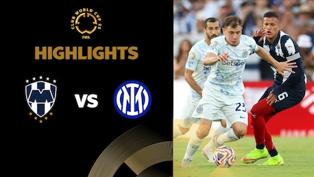 CF Monterrey v FC Internazionale Milano | Group E | FIFA Club World Cup 2025™ | Highlights