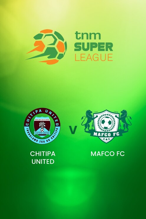 Chitipa United - MAFCO FC | TNM Super League | Malawi | Match complet