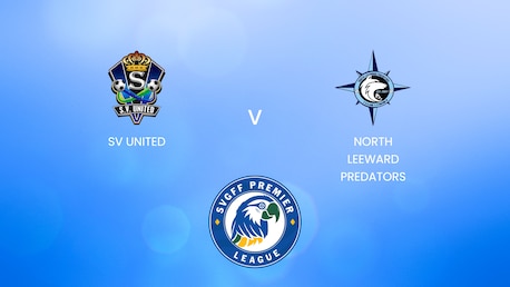 SV United v North Leeward Predators | SVGFF Premier League 2024/25 | Full Match Replay