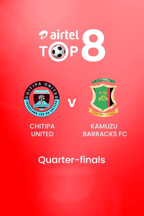 Chitipa United - Kamuzu Barracks | Quarts de finale | Airtel Top 8 2024 | Malawi | Match complet
