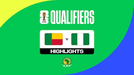 Benin - Nigeria | CAF-Qualifikation 1. Runde | Gruppe C | FIFA Fussball-Weltmeisterschaft 26™ | Highlights