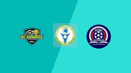 Bo Rangers FC - Star Sports Academy | Leone Rock Premier League 2024/25 | Match complet