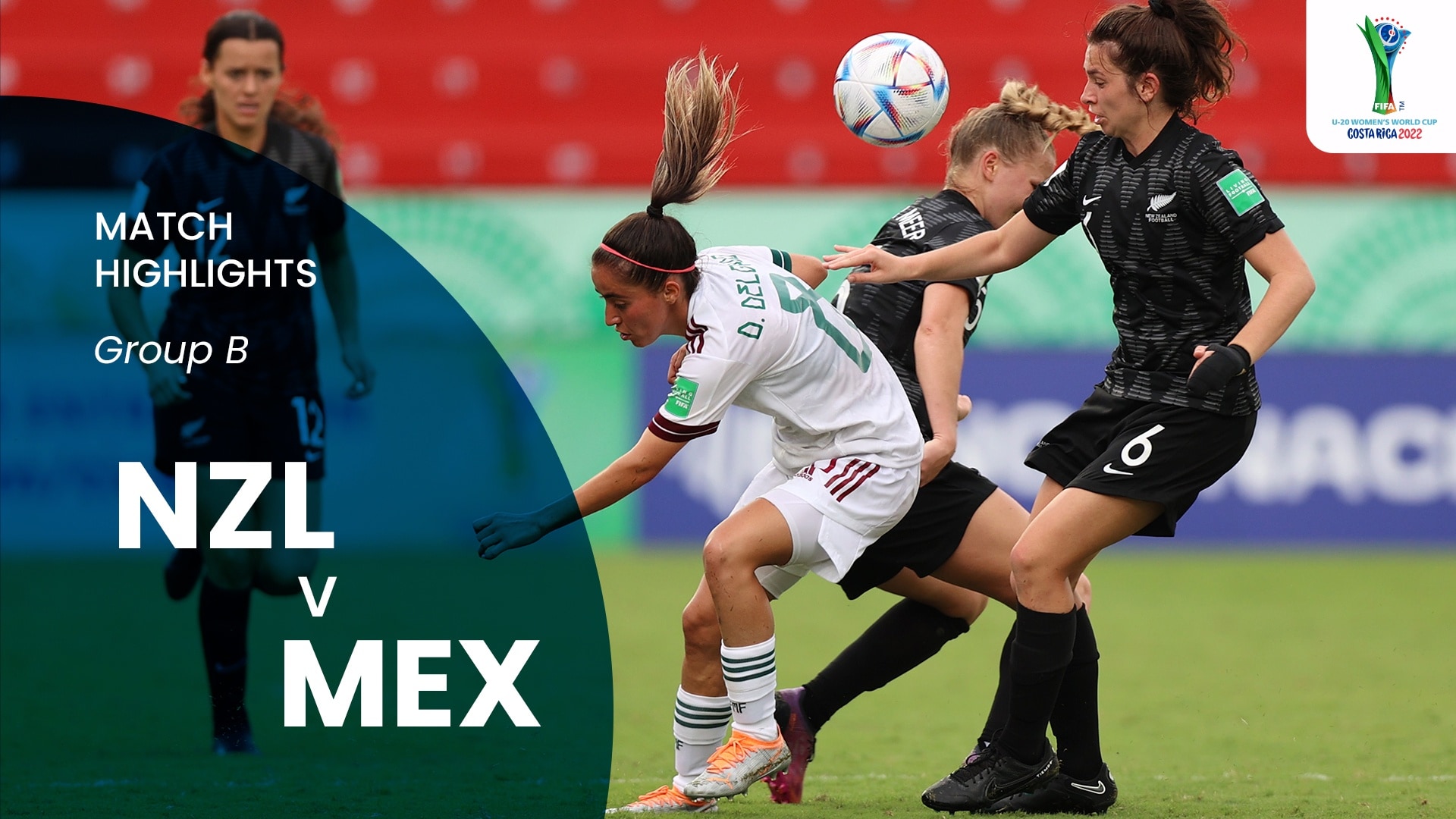 Nova Zelândia x México | Grupo B | Copa do Mundo FIFA Feminina Sub-20 de 2022, na Costa Rica | Melhores momentos