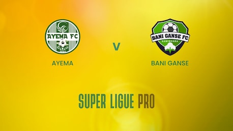 Ayema - Bani Gansè | Super Ligue Pro | Benin | Match complet