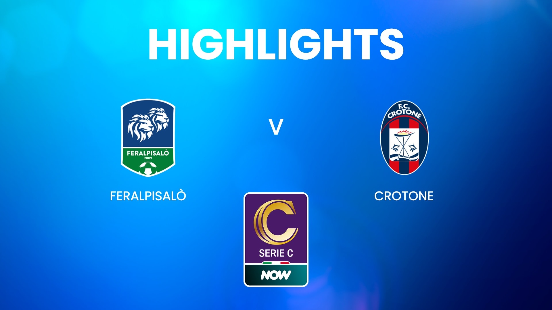 Feralpi Salò - Crotone | Barrages Phase Nationale – Premier Tour – Retour | Serie C NOW | Résumé vidéo