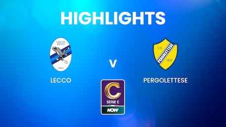 Lecco - Pergolettese | Serie C NOW | Résumé vidéo