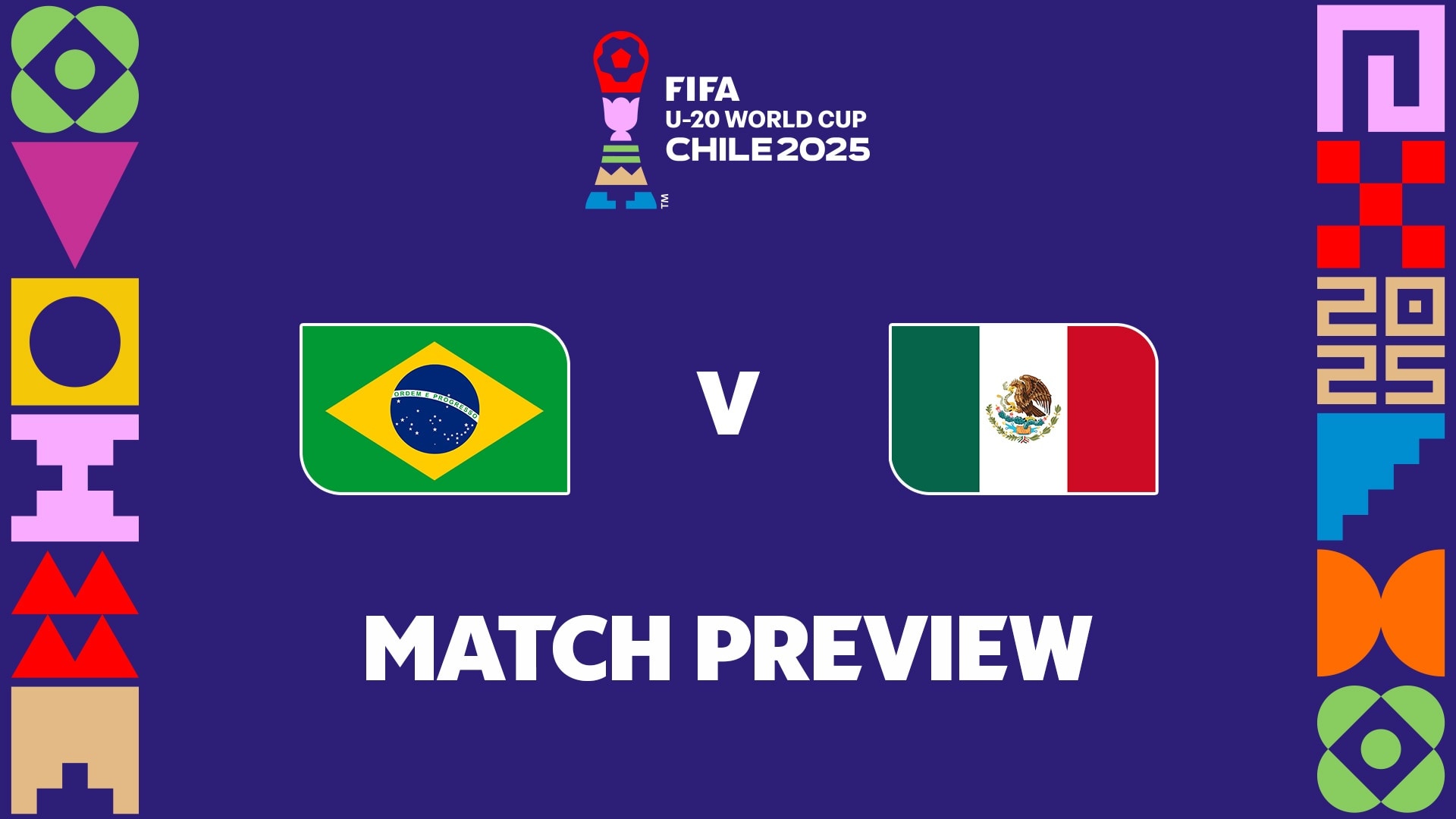 Brasil x México | Grupo C | Copa do Mundo Sub-20 da FIFA Chile 2025™ | Prévia da partida