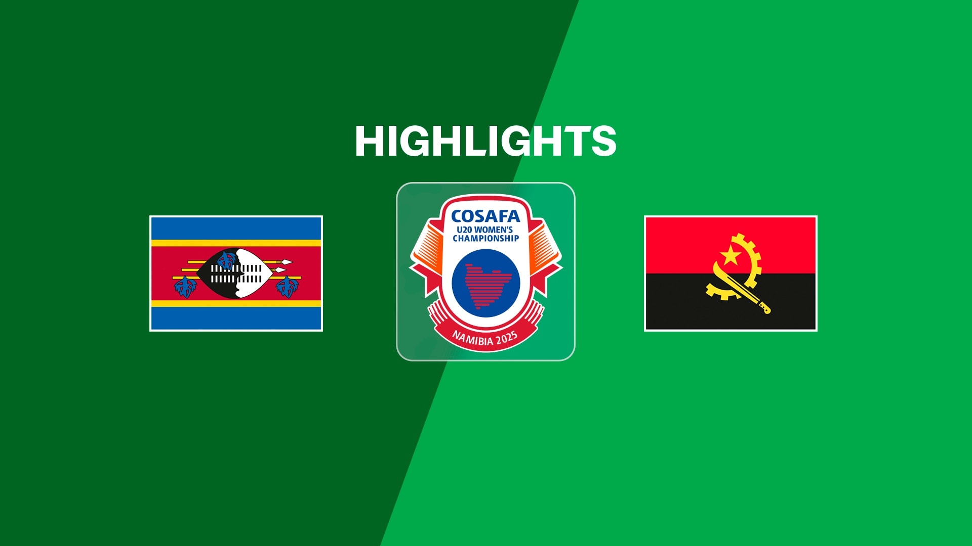 Eswatini v Angola | Group Stage | COSAFA U-20 Women's Championship 2025 | Highlights