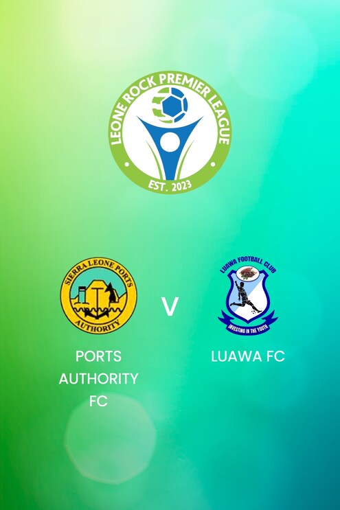 Ports Authority FC x Luawa FC | Leone Rock Premier League 2024/25 | Jogo completo