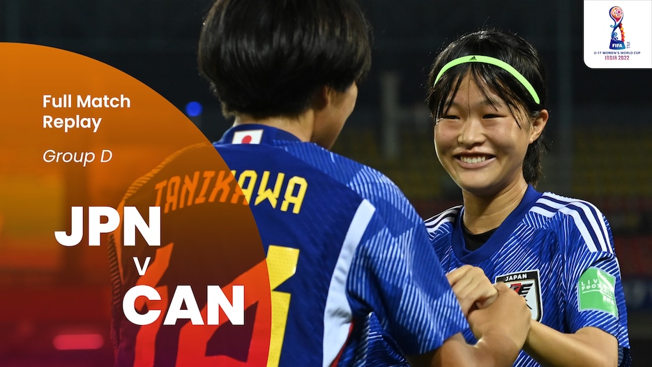 Japan v Canada | Group D | FIFA U-17 Women's World Cup India 2022™ | Full Match Replay