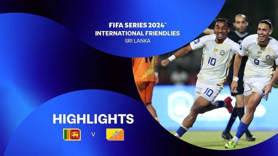 Sri Lanka - Bhoutan | FIFA Series 2024 Sri Lanka™ | Résumé vidéo