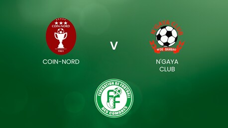Coin-Nord Club - Ngaya Club | Comoros Division 1 - Ngazidja | Match completo