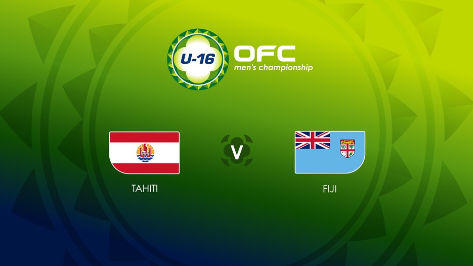 Tahiti v Fiji | Semi-finals | OFC U-16 Men's Championship | Full Match Replay