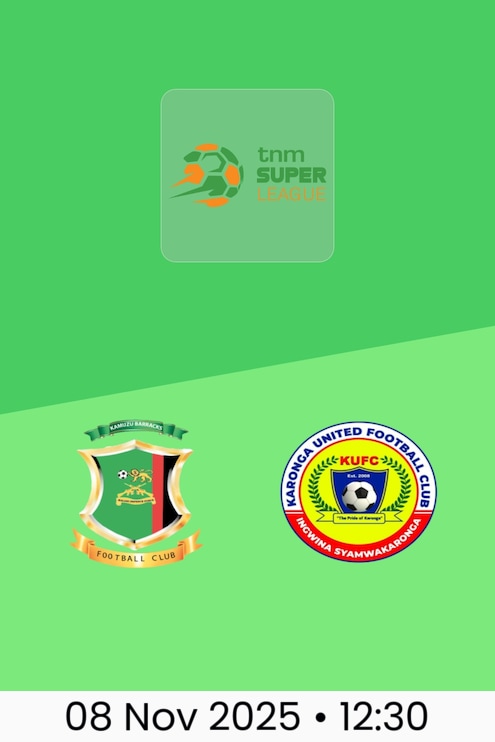 Kamuzu Barracks FC v Karonga United | TNM Super League 2025