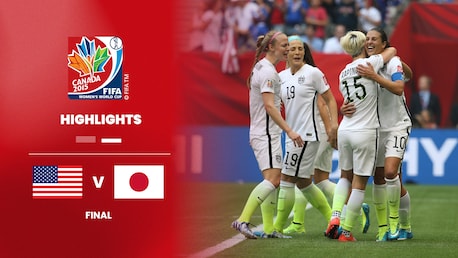EE. UU. vs Japón | Final | Copa Mundial Femenina de la FIFA Canadá 2015™ | Highlights