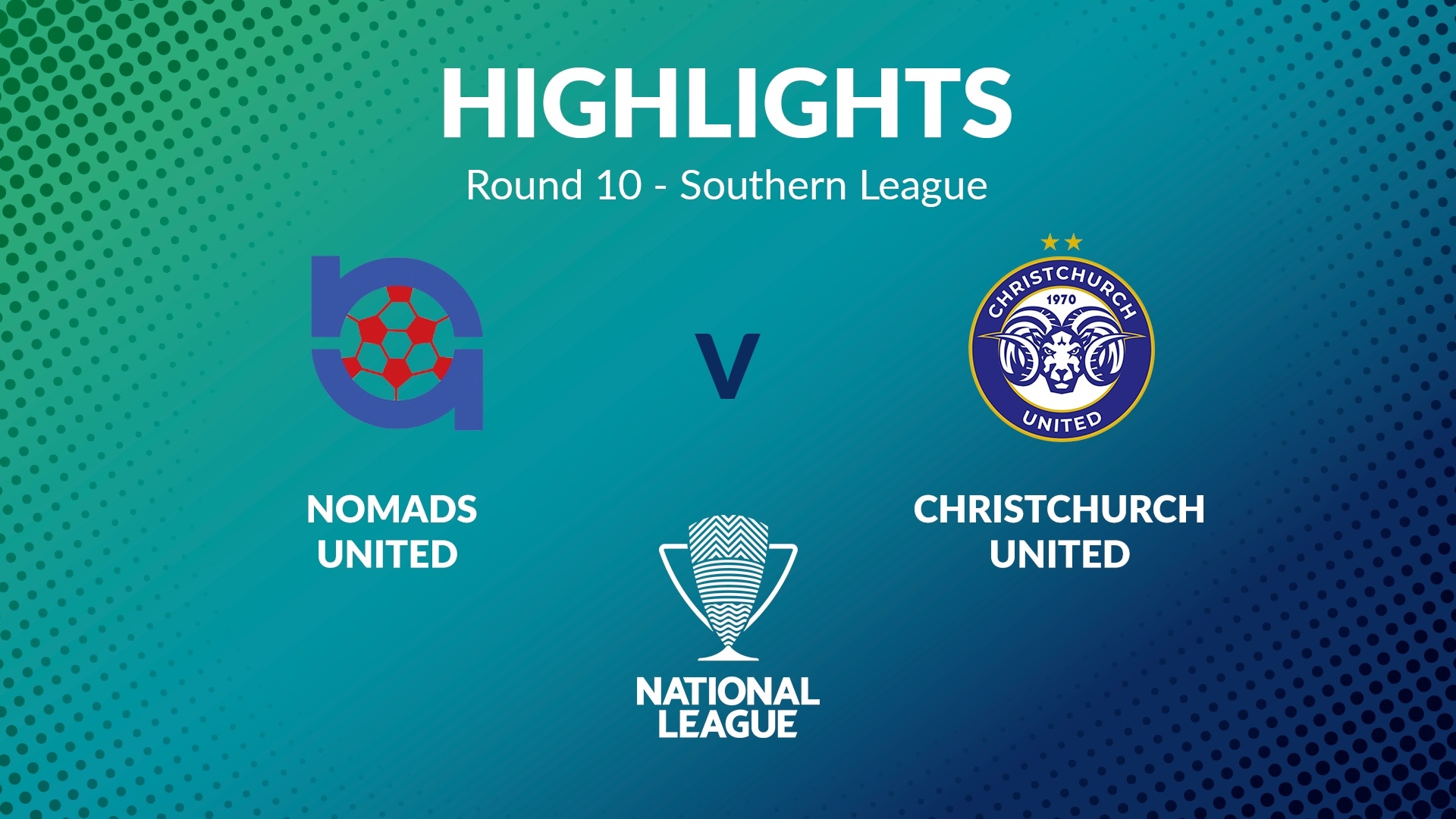 Nomads United - Christchurch United | Runde 10 | Southern League | Men's National League Regional Phase | Highlights