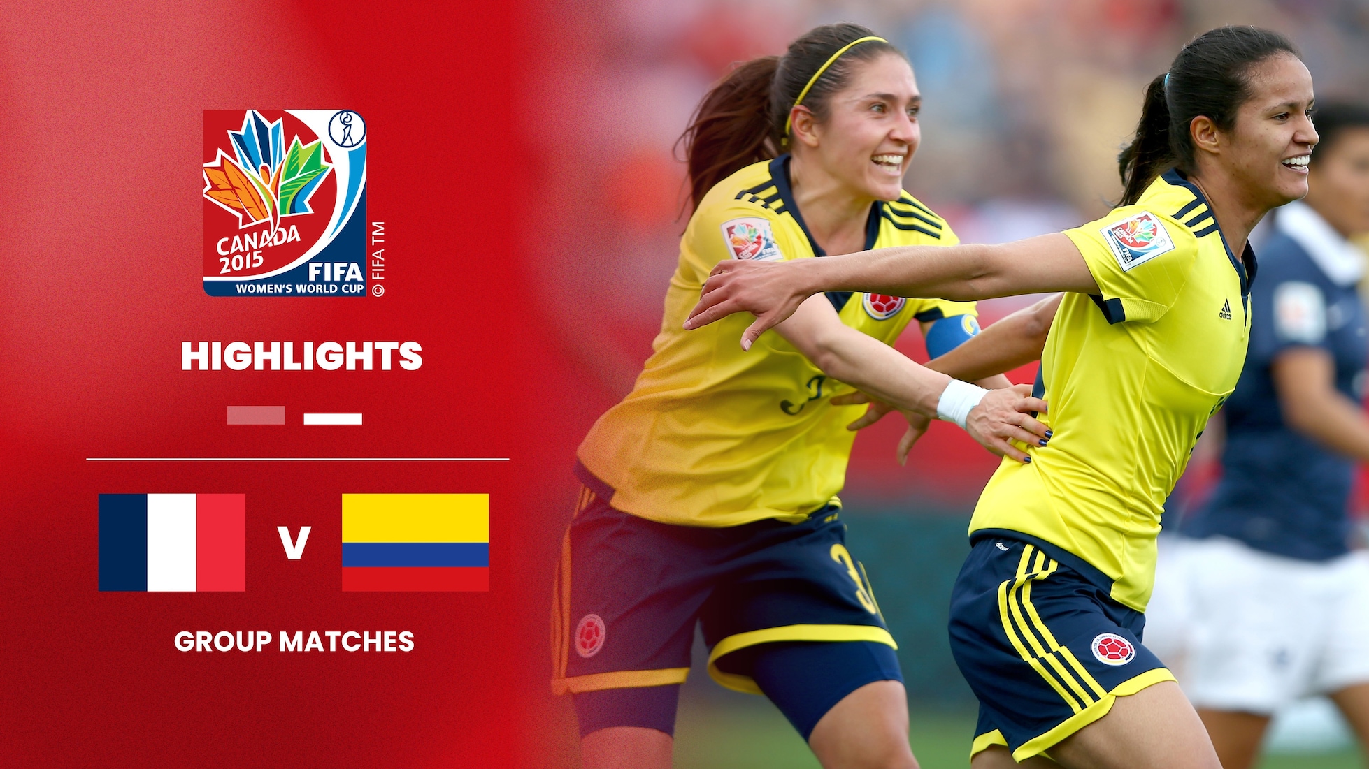 Francia vs Colombia | Grupo F | Copa Mundial Femenina de la FIFA Canadá 2015™ | Highlights