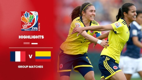 France v Colombia | Group F | FIFA Women's World Cup Canada 2015™ | Highlights