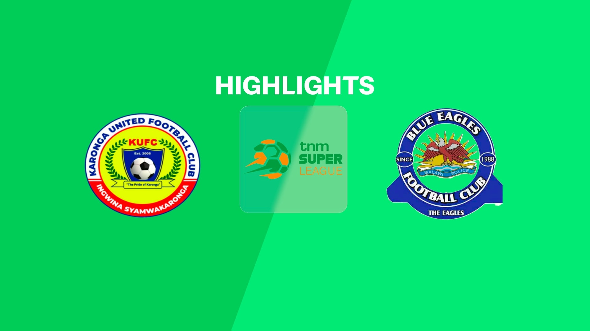 Karonga United x Blue Eagles | TNM Super League 2025 | Melhores momentos