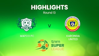 MAFCO FC - Karonga United | TNM Super League | Malawi | Highlights