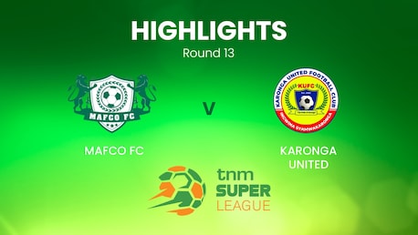 MAFCO FC - Karonga United | TNM Super League | Malawi | Résumé vidéo