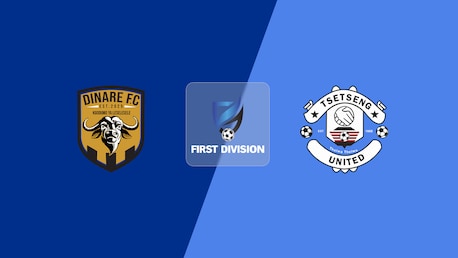 Dinare FC - Tsetseng United FC | First Division League 2025/26