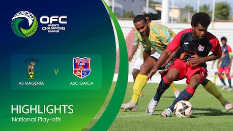 AS Magenta - ASC Gaica | OFC Men’s Champions League National Play-offs | Résumé vidéo