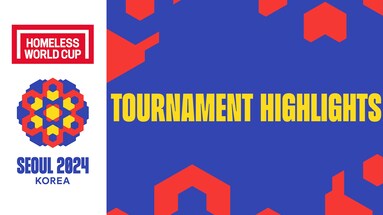 Homeless World Cup Seoul 2024 Highlights
