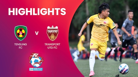 Tensung FC - Transport United FC | Bhutan Premier League | Highlights