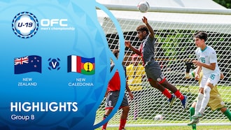 Nova Zelândia x Nova Caledônia | Grupo B | OFC U-19 Men's Championship | Melhores momentos