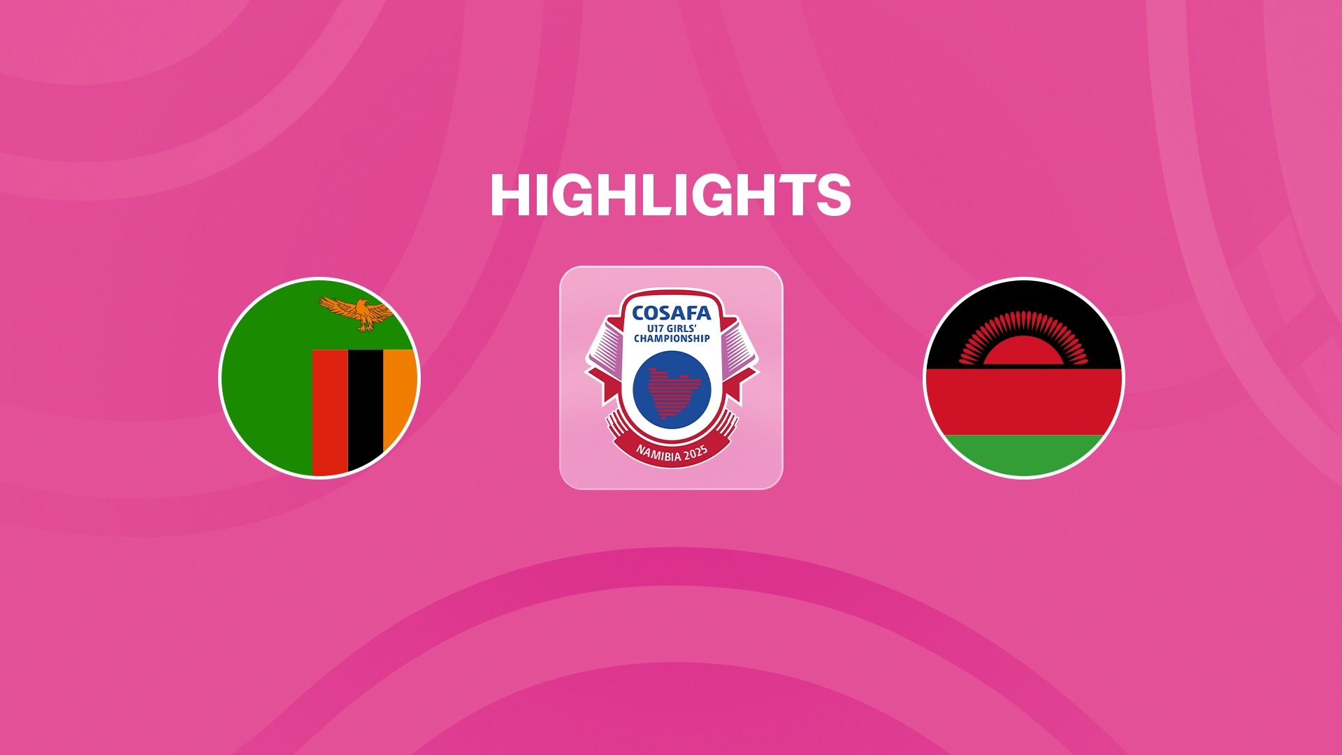 Zambia vs Malaui | Final | COSAFA U-17 Girls' Championship 2025 | Highlights
