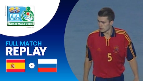 Spagna - Russia | Semifinali | FIFA Futsal World Championship Guatemala 2000™ | Match completo