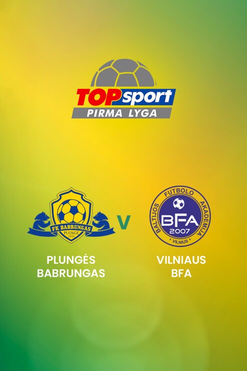 Plungės Babrungas x Vilniaus BFA | TOPsport Pirma lyga | Jogo completo