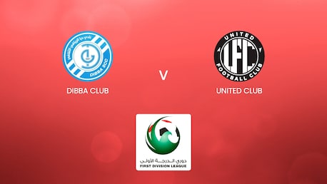 Dibba Club - United Club | UAE First Division League | Match completo